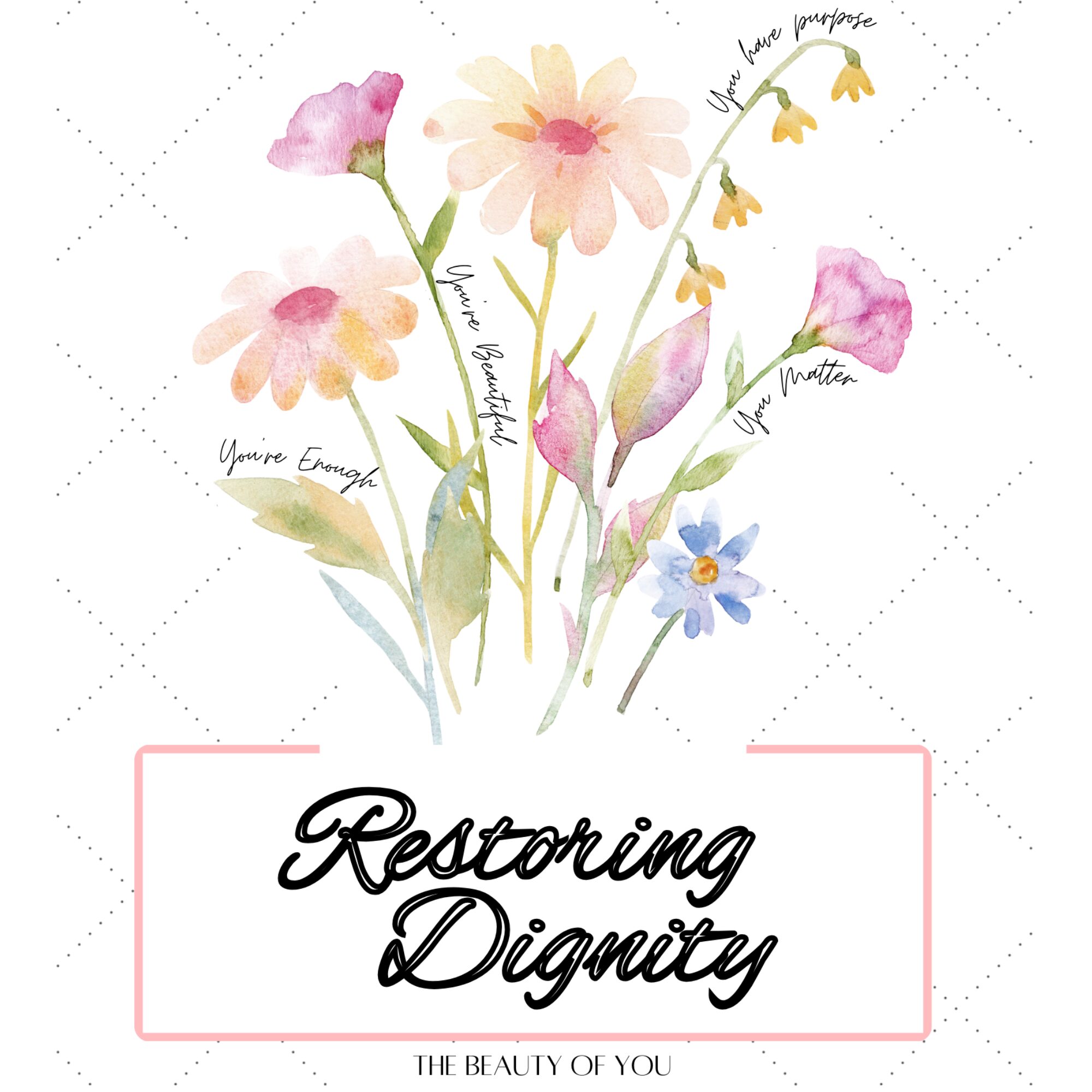 Restoring Dignity